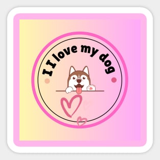 I Love My Dog Sticker